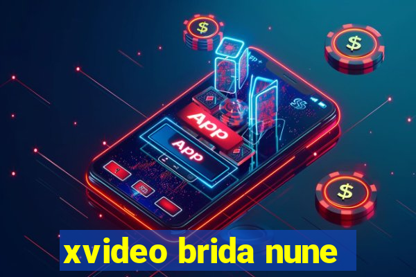 xvideo brida nune